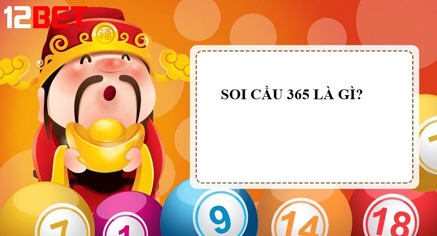 soi cau 365 la gi va tai sao duoc ua chuong Soi cầu 365 là gì và vì sao được ưa chuộng?