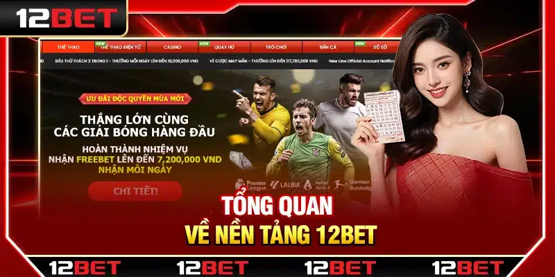 tong quan ve nha cai 12bet Giới thiệu tổng quan về nhà cái 12bet